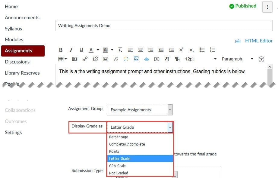 To display letter grade for an assignment, edit the assignment, choose Letter Grade under the Display Grade as dropdown menu.